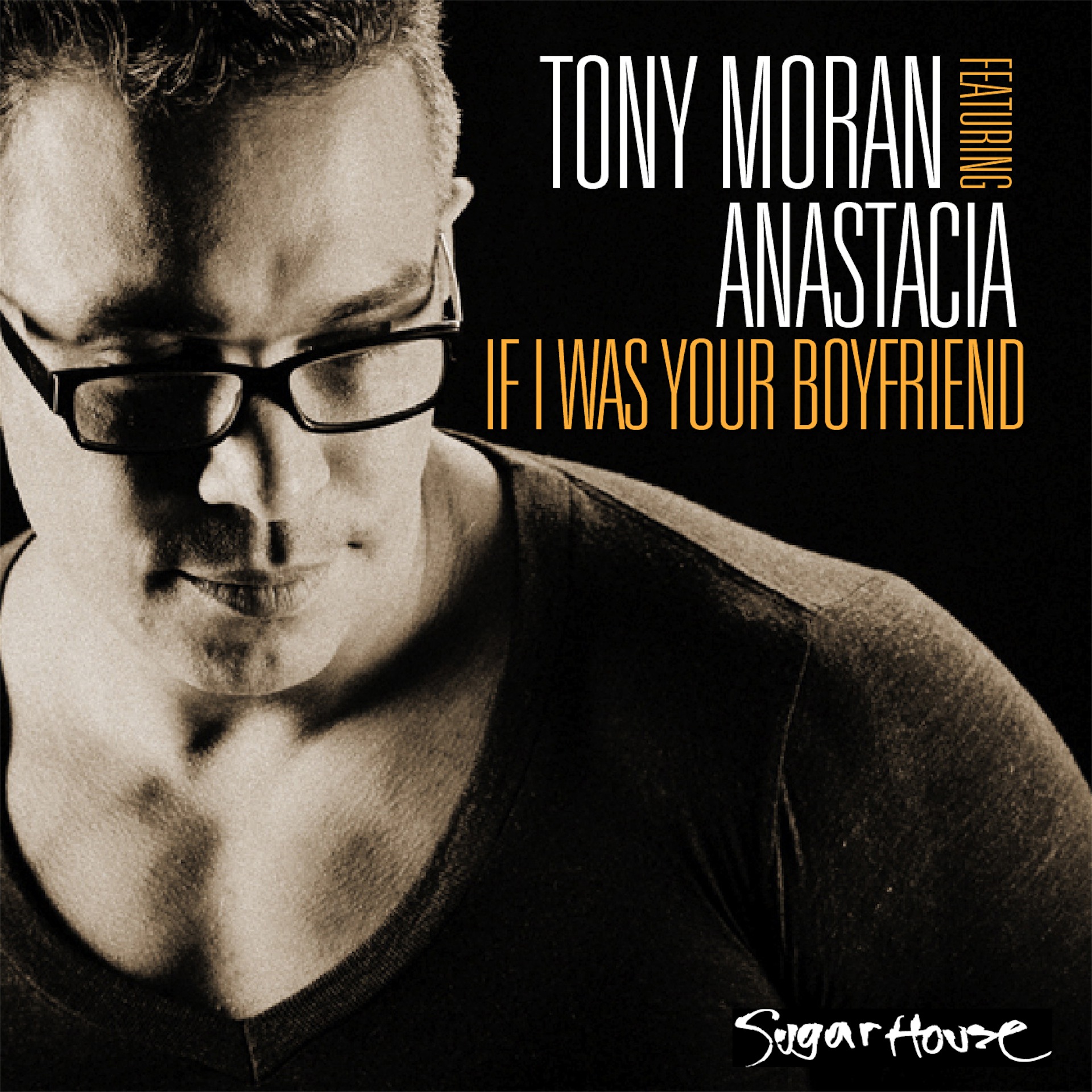 Tony Moran feat. Anastacia - If I Was Your Boyfriend